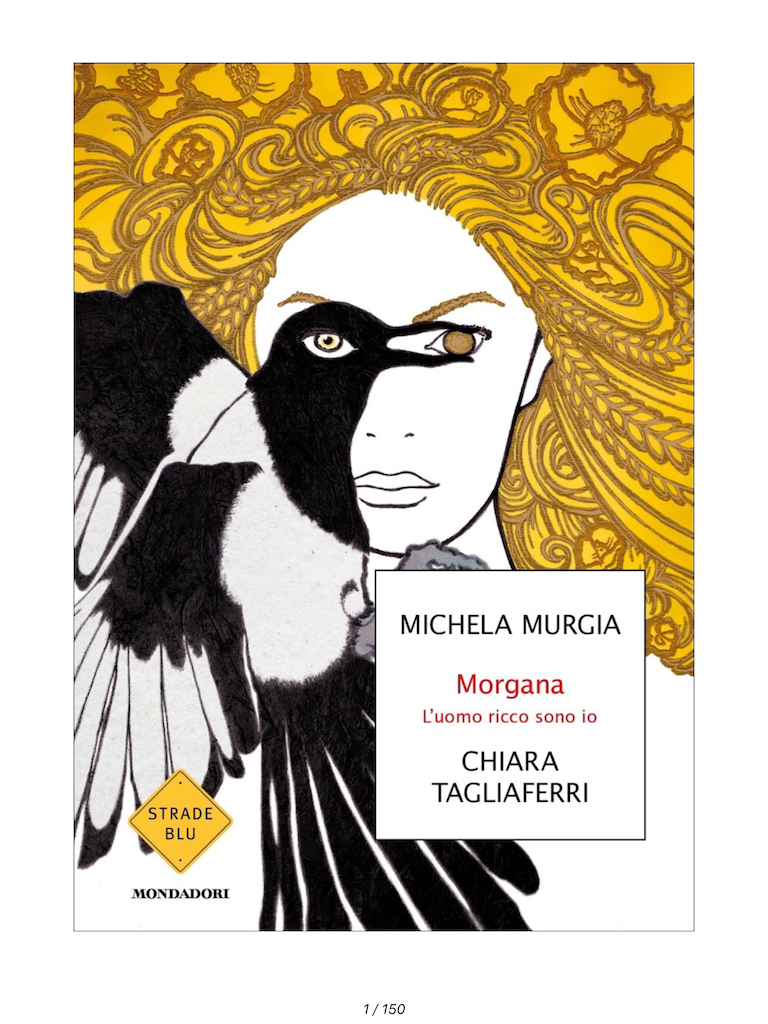 Morgana L'uomo ricco sono io di Michela Murgia e Chiara Tagliaferri è l'ultimo libro tratto dal omonimo podcast di successo di Storielibere.fm